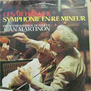César Franck — Orchestre National De L'O.R.T.F. - Jean Martinon - Symphonie En Ré Mineur download flac