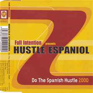 Full Intention presents Hustle Espaniol - Do The Spanish Hustle 2000 download flac