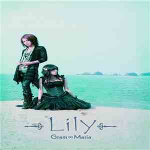Gram∞Maria - Lily download flac