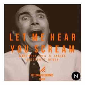 Hard Rock Sofa, Skidka, BazzyBoyz - Let Me Hear You Scream download flac