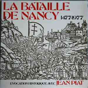 Jean Piat - La Bataille De Nancy 1477-1977 (Evocation Historique Avec Jean Piat) download flac