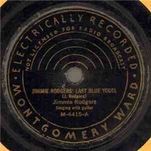 Jimmie Rodgers - Jimmie Rodgers' Last Blue Yodel / Years Ago FLAC album