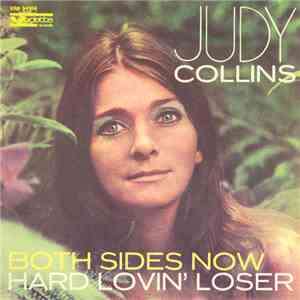 Judy Collins - Both Sides Now / Hard Lovin' Loser FLAC album