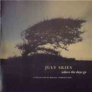 July Skies - Where The Days Go (A Collection Of Musical Compositions) download flac