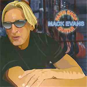Mack Evans  - Pawn Shop Guitar download flac