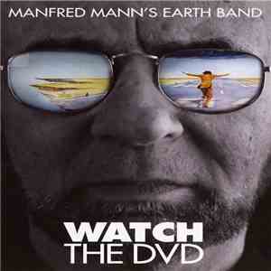 Manfred Mann's Earth Band - Watch The DVD download flac