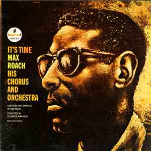 Max Roach His Chorus And Orchestra - It's Time download flac