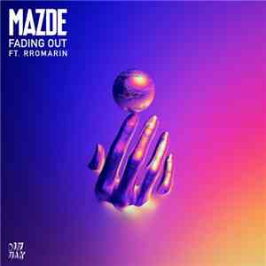 Mazde Ft. Rromarin - Fading Out download flac