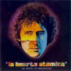 Miguel Ríos - La Huerta Atómica (Un Relato De Anticipación) download flac
