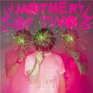 Mother Of Two - So Lame download flac