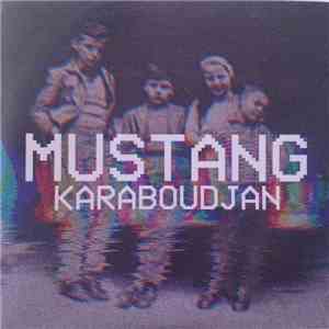 Mustang  - Karaboudjan EP download flac