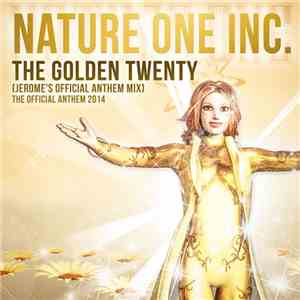 Nature One Inc. - The Golden Twenty (Jerome's Official Anthem Mix) download flac