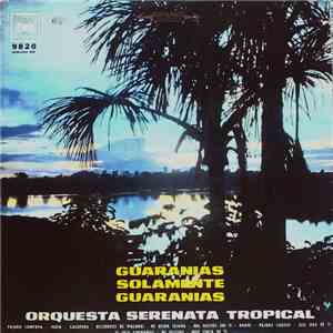 Orquesta Serenata Tropical - Guaranias Solamente Guaranias download flac