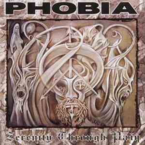 Phobia  - Serenity Through Pain download flac