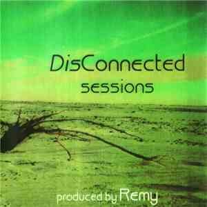 Remy Stroomer - DisConnected Sessions download flac