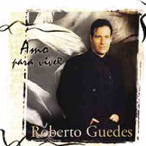 Roberto Guedes - Amo Para Viver download flac