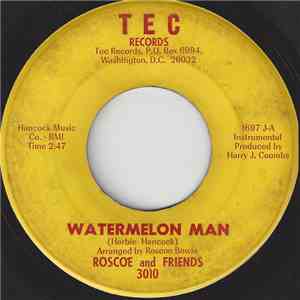 Roscoe And Friends - Watermelon Man / Do Watcha' Know download flac