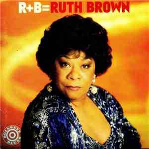 Ruth Brown - R+B=Ruth Brown download flac