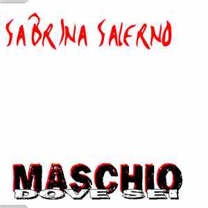Sabrina Salerno - Maschio Dove Sei download flac