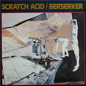 Scratch Acid - Berserker download flac