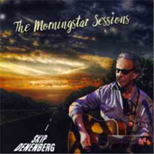Skip Denenberg - The Morningstar Sessions download flac
