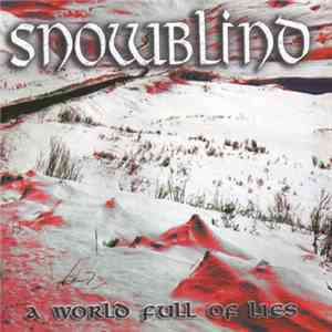 Snowblind  - A World Full Of Lies download flac