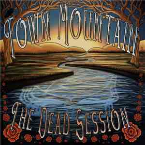 Town Mountain - The Dead Session download flac