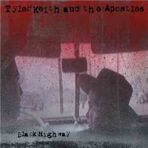 Tyler Keith & The Apostles - Black Highway download flac
