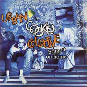 Urban Cookie Collective - Bring It On Home download flac