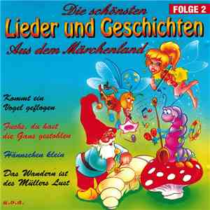 Various - Die Schönsten Lieder Und Geschichten Aus Dem Märchenland Folge 2 download flac