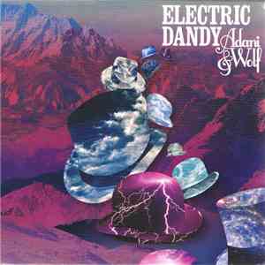 Adani & Wolf - Electric Dandy download flac