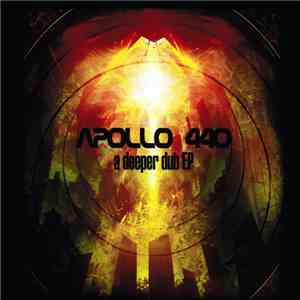 Apollo 440 - A Deeper Dub EP download flac