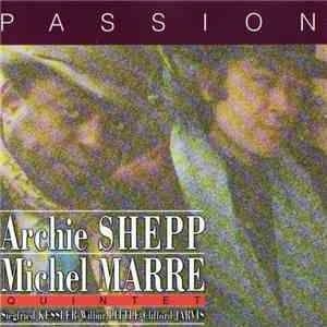 Archie Shepp Michel Marre Quintet - Passion download flac