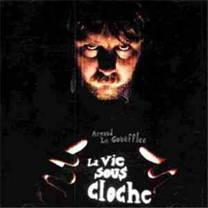 Arnaud Le Gouëfflec - La Vie Sous Cloche download flac