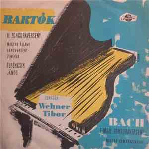 Bartók, Bach - Wehner Tibor, Magyar Állami Hangversenyzenekar, Ferencsik János, Magyar Kamarazenekar - II. Zongoraverseny / F-Moll Zongoraverseny download flac