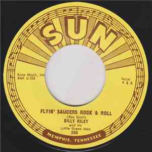 Billy Lee Riley & The Little Green Men - Flying Saucer Rock & Roll / I Want You Baby download flac
