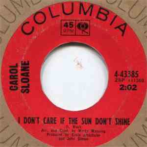Carol Sloane - I Don't Care If the Sun Don't Shine/I Don't Want to Set the World on Fire download flac