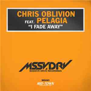 Chris Oblivion Feat. Pelagia - I Fade Away download flac