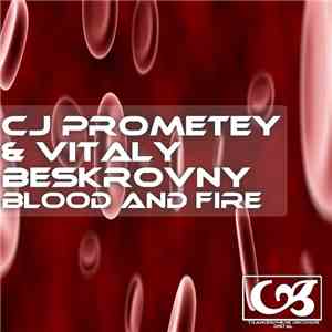 CJ Prometey & Vitaly Beskrovny - Blood And Fire download flac