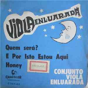 Conjunto Viola Enluarada - Viola Enluarada / Quem Será / E Por Isto Estou / Honey download flac
