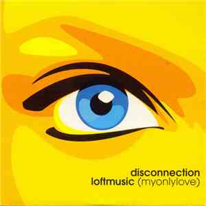 Disconnection  - Loftmusic (Myonlylove) download flac