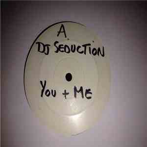 DJ Seduction - Hardcore Heaven / You And Me download flac