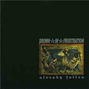 Drown In Frustration - Already Fallen download flac