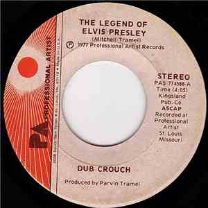 Dub Crouch - The Legend of Elvis Presley download flac