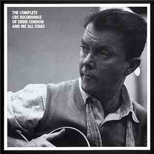Eddie Condon - The Complete CBS Recordings Of Eddie Condon And His All Stars download flac