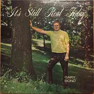 Gary Bond  - It's Still Real Today download flac