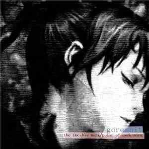 Goreshit - The Incubus Mark/Pulse Of Awakening download flac