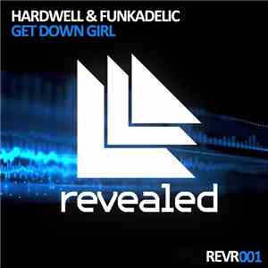 Hardwell & Funkadelic - Get Down Girl download flac