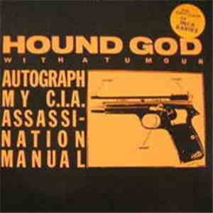 Hound God With A Tumour - Autograph My C.I.A. Assassination Manual download flac