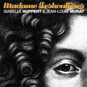 Isabelle Huppert & Jean-Louis Murat - Madame Deshoulières download flac